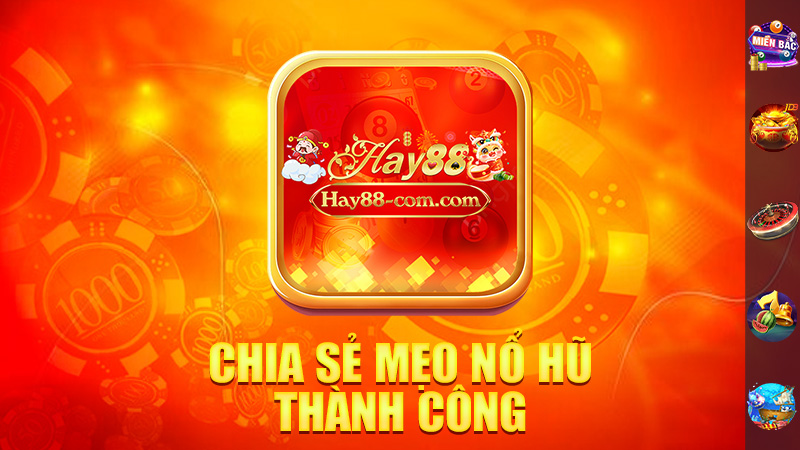 Cộng Đồng Game Thủ Chia Sẻ Mẹo Nổ Hũ Thành Công!