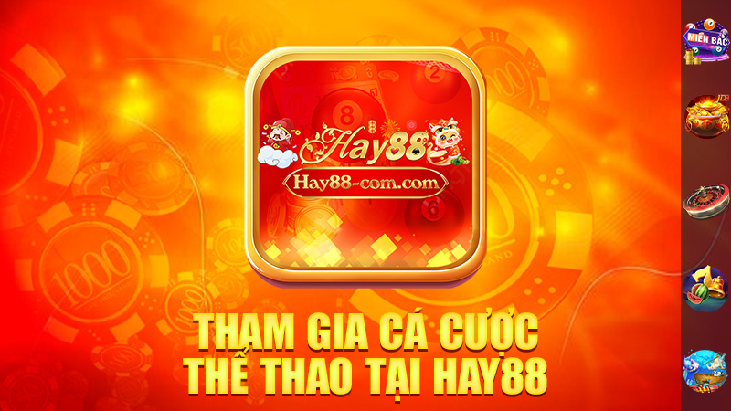 Tham Gia Cá Cược Thể Thao Tại Hay88