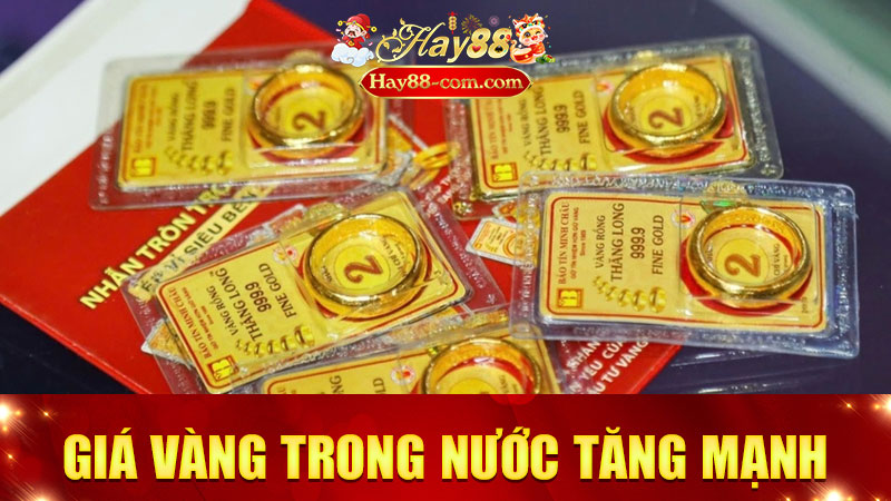 Giá vàng trong nước bật tăng mạnh, nhà đầu tư kỳ vọng tín hiệu tích cực