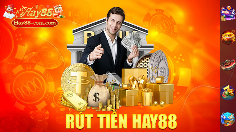 Rút Tiền Hay88 – Nhận Tiền Nhanh Như Chớp!
